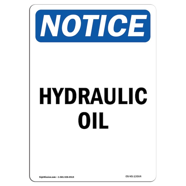 Safety Sign, OSHA Notice, 5" Height, Hydraulic Oil Sign, Portrait, 10PK